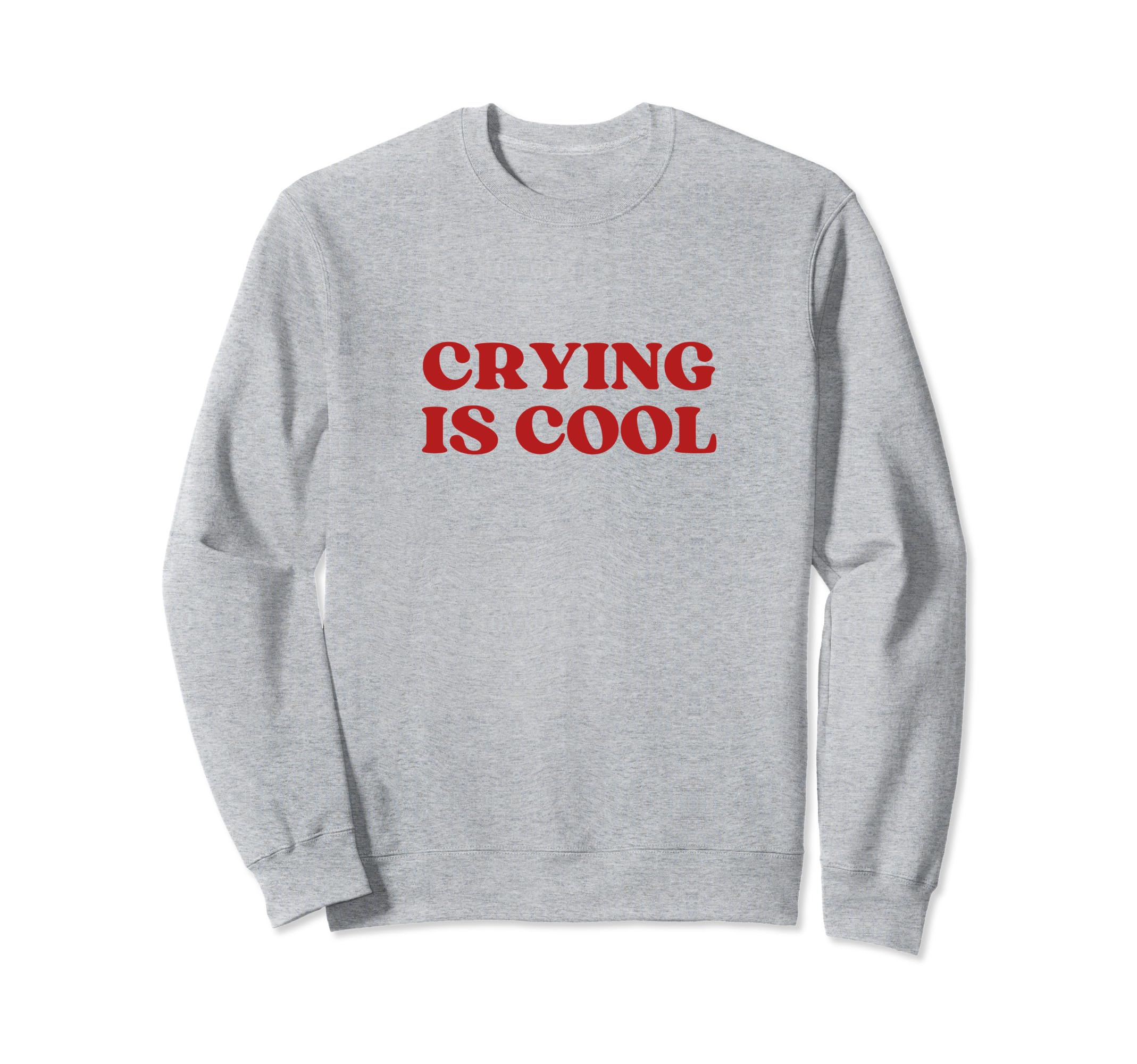 Crying Is Y2K Aesthetic Sweatshirt - Minimalist Print Unisex - T-Shirt, Sweatshirt, Hoodie