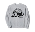 My Baseball Dad Era Sweatshirt - Fun Novelty Design Unisex - T-Shirt, Sweatshirt, Hoodie