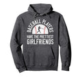 Baseball Players Have Prettiest Hoodie - Casual Everyday Wear Men Women - T-Shirt, Sweatshirt, Hoodie