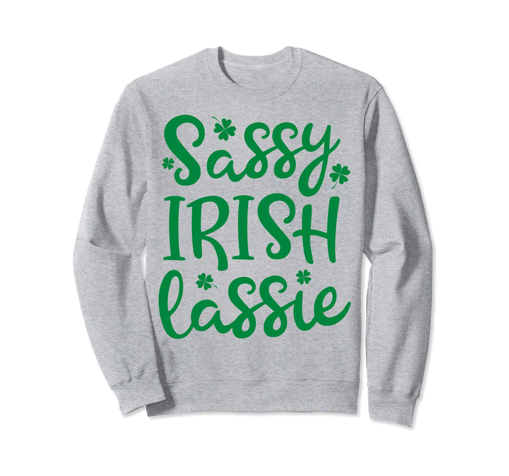 Sassy Irish Lassie St Patricks Sweatshirt - Casual Everyday Wear Unisex - T-Shirt, Sweatshirt, Hoodie