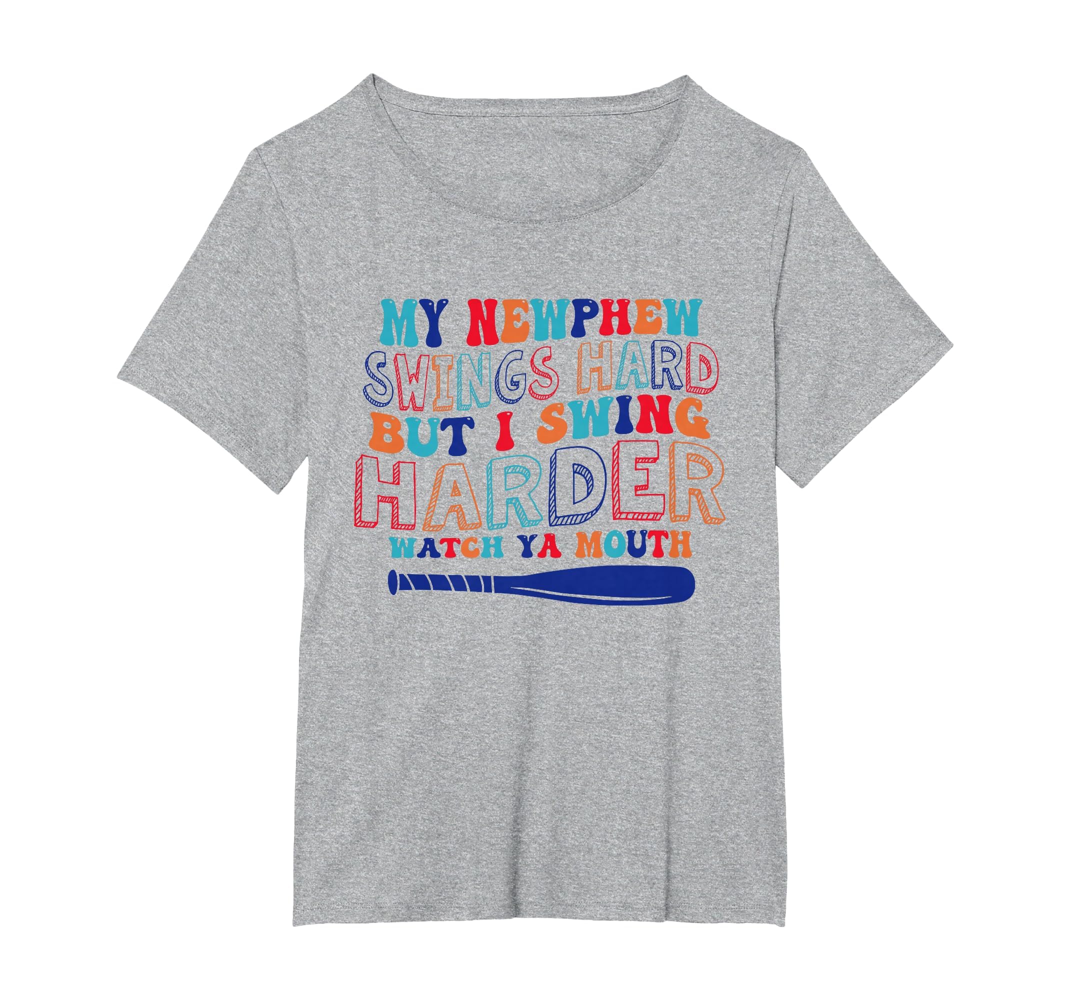 My Nephew Swings Hard But I Swing T-Shirt - Casual Everyday Wear Unisex - T-Shirt, Sweatshirt, Hoodie