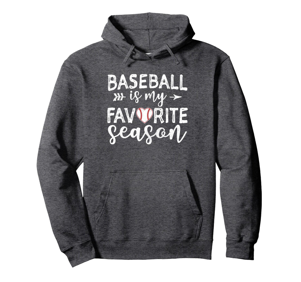 Baseball Is My Favorite Season Hoodie - Graphic Print for Adults - T-Shirt, Sweatshirt, Hoodie