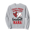 Crazy Proud Baseball Nana Sweatshirt - Minimalist Print for Adults - T-Shirt, Sweatshirt, Hoodie