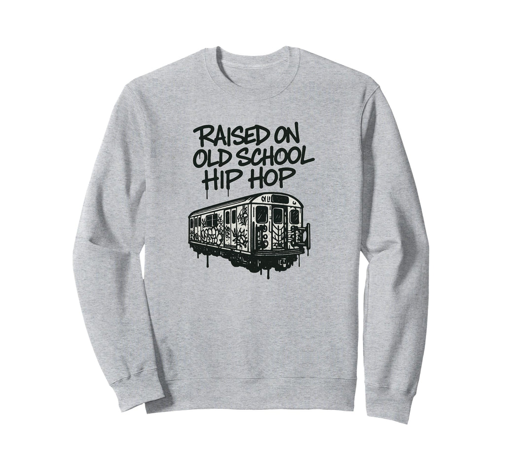 Raised Old School Hip Hop Graffiti Sweatshirt - Unique Graphic Men Women - T-Shirt, Sweatshirt, Hoodie