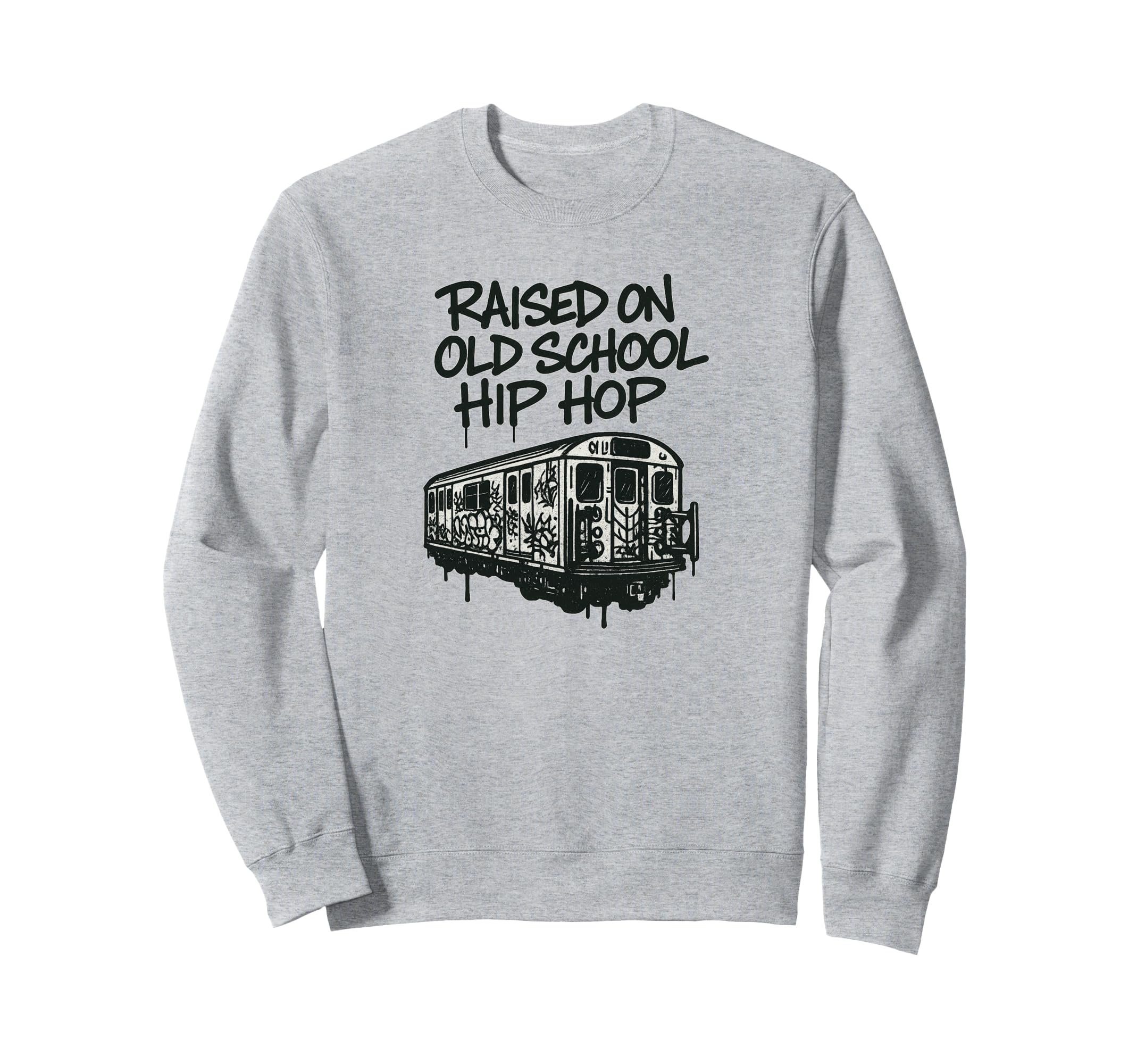 Raised Old School Hip Hop Graffiti Sweatshirt - Unique Graphic Men Women - T-Shirt, Sweatshirt, Hoodie