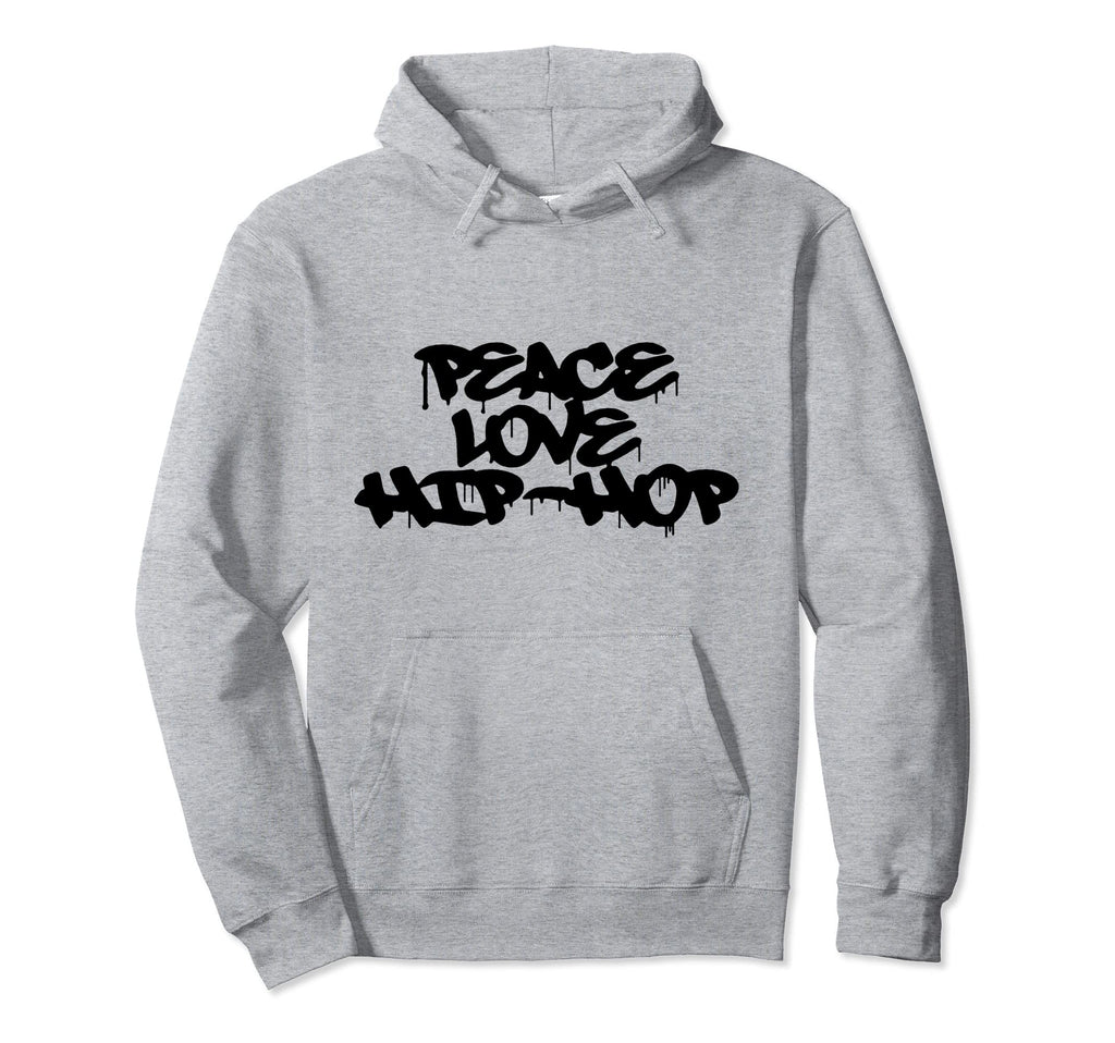 Peace Love Hip Hop Old School Rap Hoodie - Casual Everyday Wear Unisex - T-Shirt, Sweatshirt, Hoodie