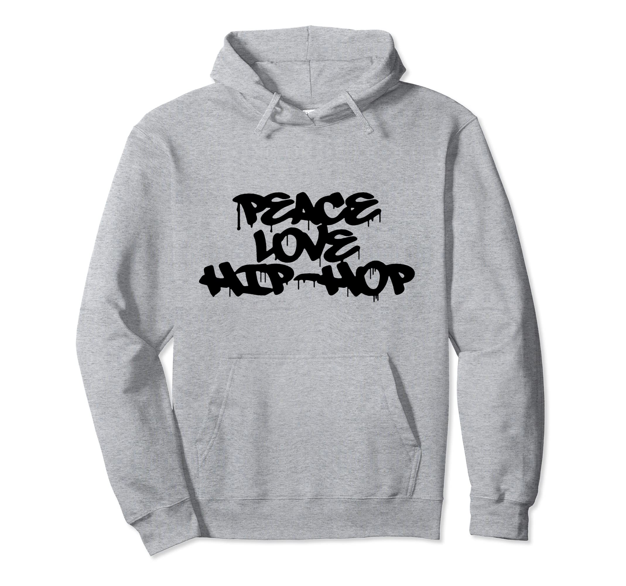 Peace Love Hip Hop Old School Rap Hoodie - Casual Everyday Wear Unisex - T-Shirt, Sweatshirt, Hoodie