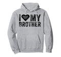 I Love My Hot Brother Sarcastic Funny Hoodie - Trendy Graphic for Adults - T-Shirt, Sweatshirt, Hoodie