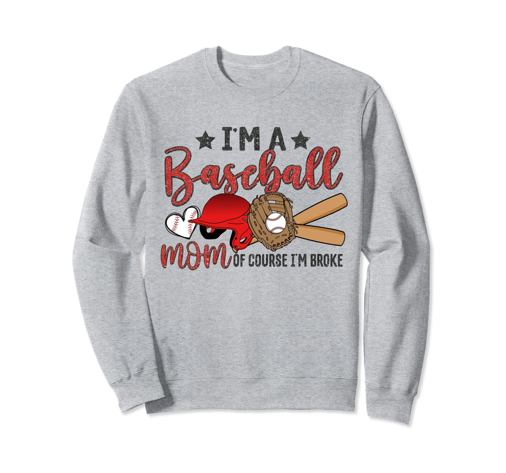 Ball Mom Im Baseball Mom Funny Sweatshirt - Streetwear Style Unisex - T-Shirt, Sweatshirt, Hoodie