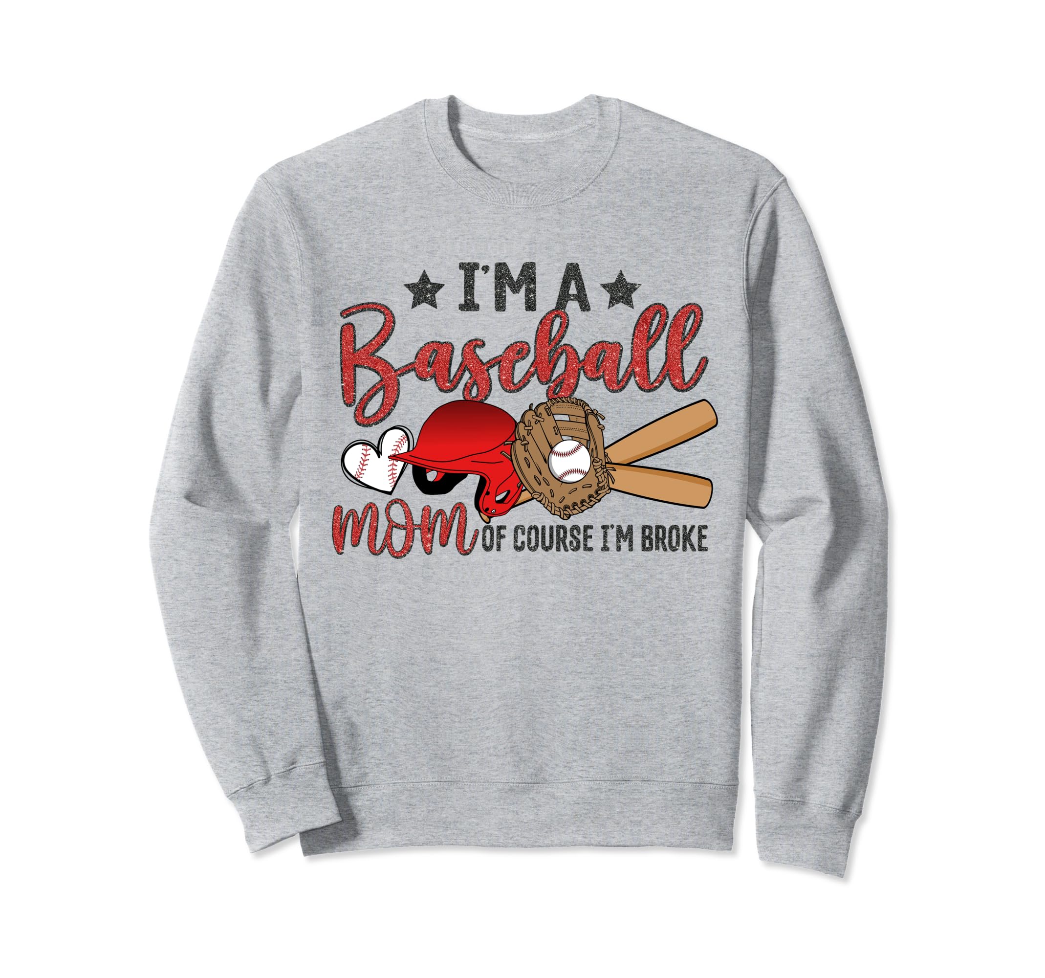Ball Mom Im Baseball Mom Funny Sweatshirt - Streetwear Style Unisex - T-Shirt, Sweatshirt, Hoodie