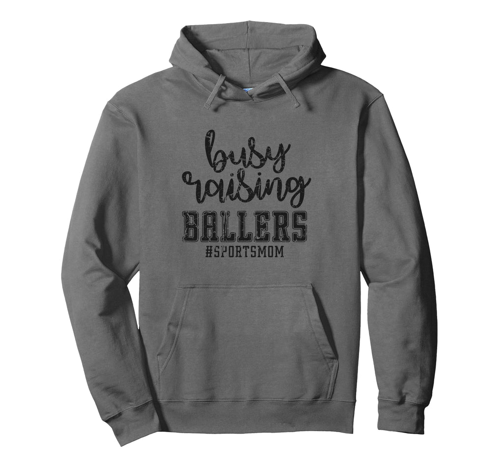Busy Raising Ballers Funny Sports Mother Hoodie - Aesthetic Graphic Unisex - T-Shirt, Sweatshirt, Hoodie