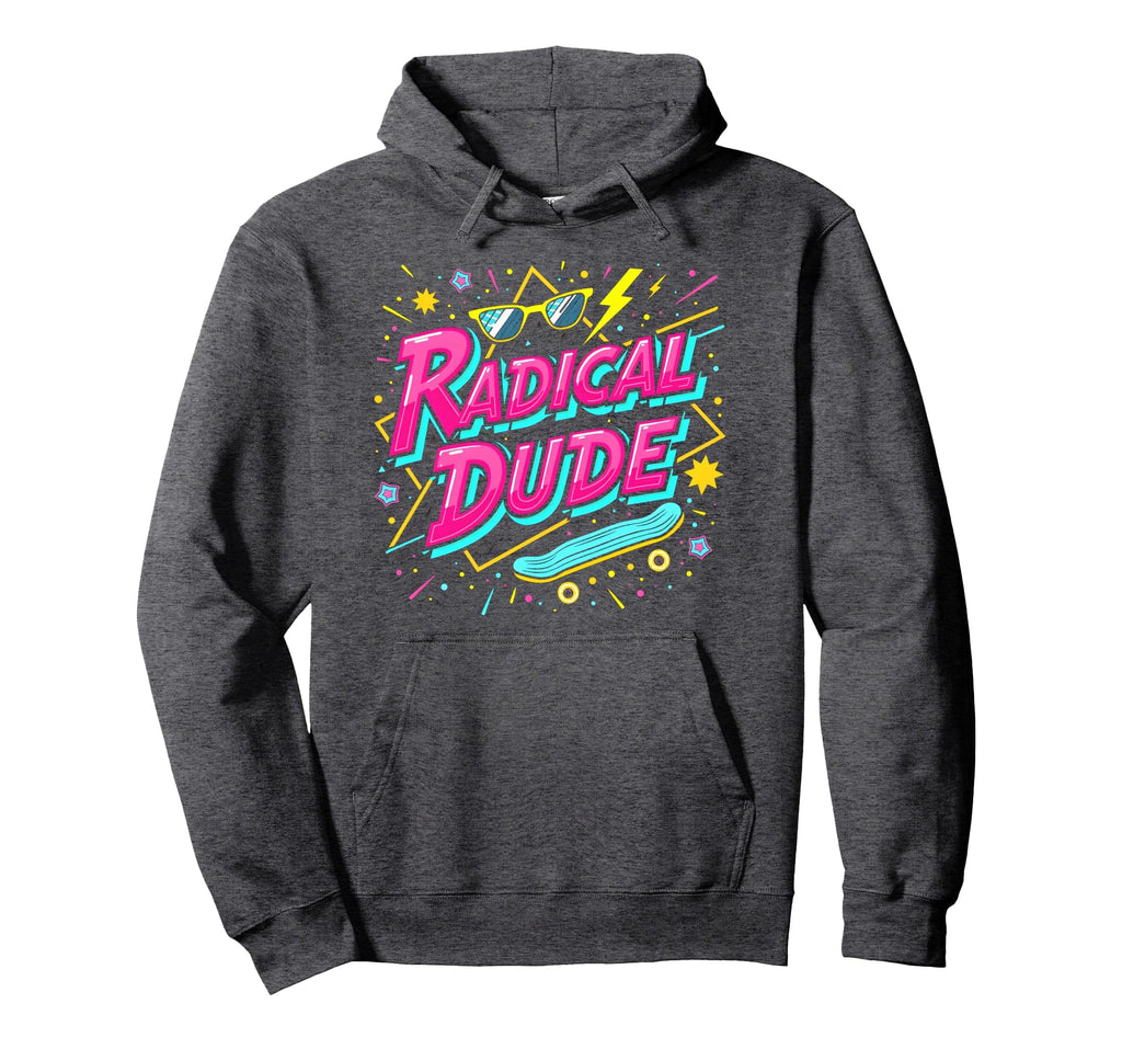 Radical Dude 80S Neon Skateboard Hoodie - Aesthetic Graphic Men Women - T-Shirt, Sweatshirt, Hoodie