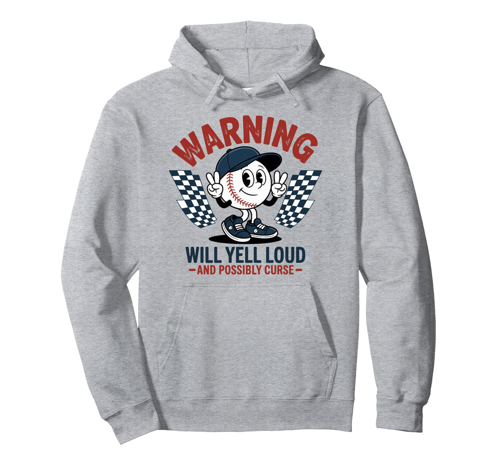 Baseball Warning Will Yell Loud Possibly Hoodie - Novelty Apparel Unisex - T-Shirt, Sweatshirt, Hoodie