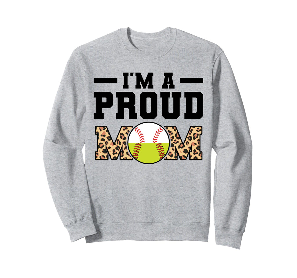 Im Proud Mom Softball Baseball Sweatshirt - Aesthetic Graphic for Adults - T-Shirt, Sweatshirt, Hoodie