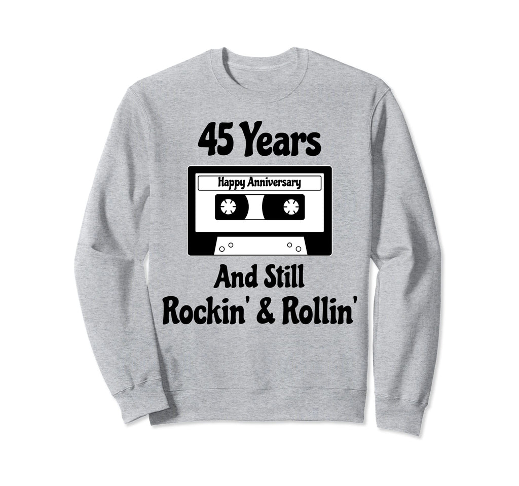 45Th Wedding Anniversary 45 Years Sweatshirt - Novelty Apparel for Adults - T-Shirt, Sweatshirt, Hoodie