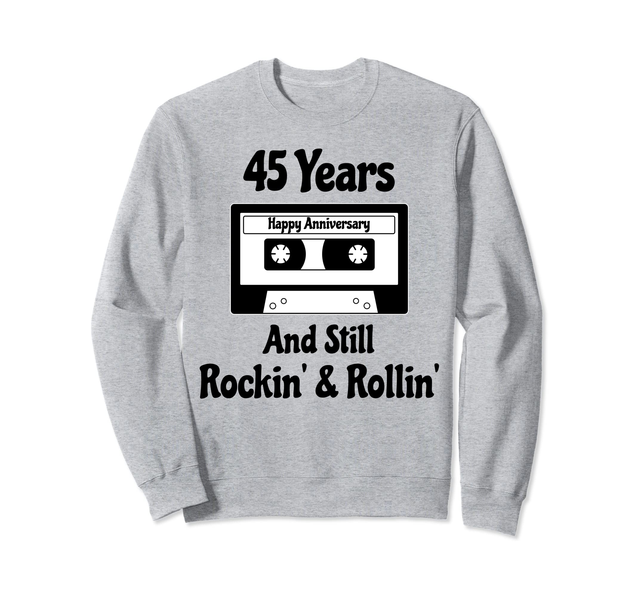 45Th Wedding Anniversary 45 Years Sweatshirt - Novelty Apparel for Adults - T-Shirt, Sweatshirt, Hoodie