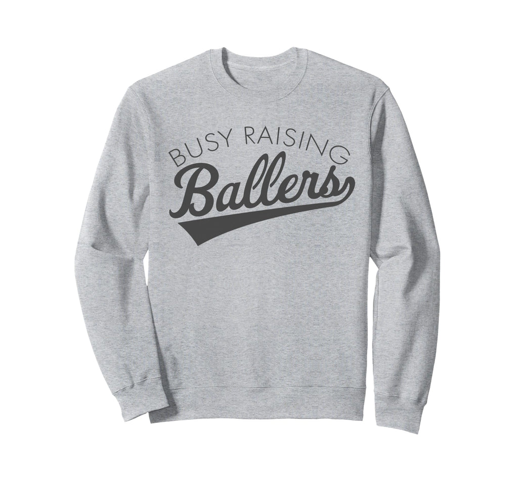 Busy Raising Ballers Baseball Mom Sweatshirt - Graphic Print Men Women - T-Shirt, Sweatshirt, Hoodie
