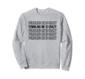 Fumbling Me Is Crazy Y2K Aesthetic Sweatshirt - Streetwear Style for Adults - T-Shirt, Sweatshirt, Hoodie