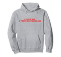 I Love My Attitude Problem Y2K Aesthetic Hoodie - Streetwear Style Unisex - T-Shirt, Sweatshirt, Hoodie