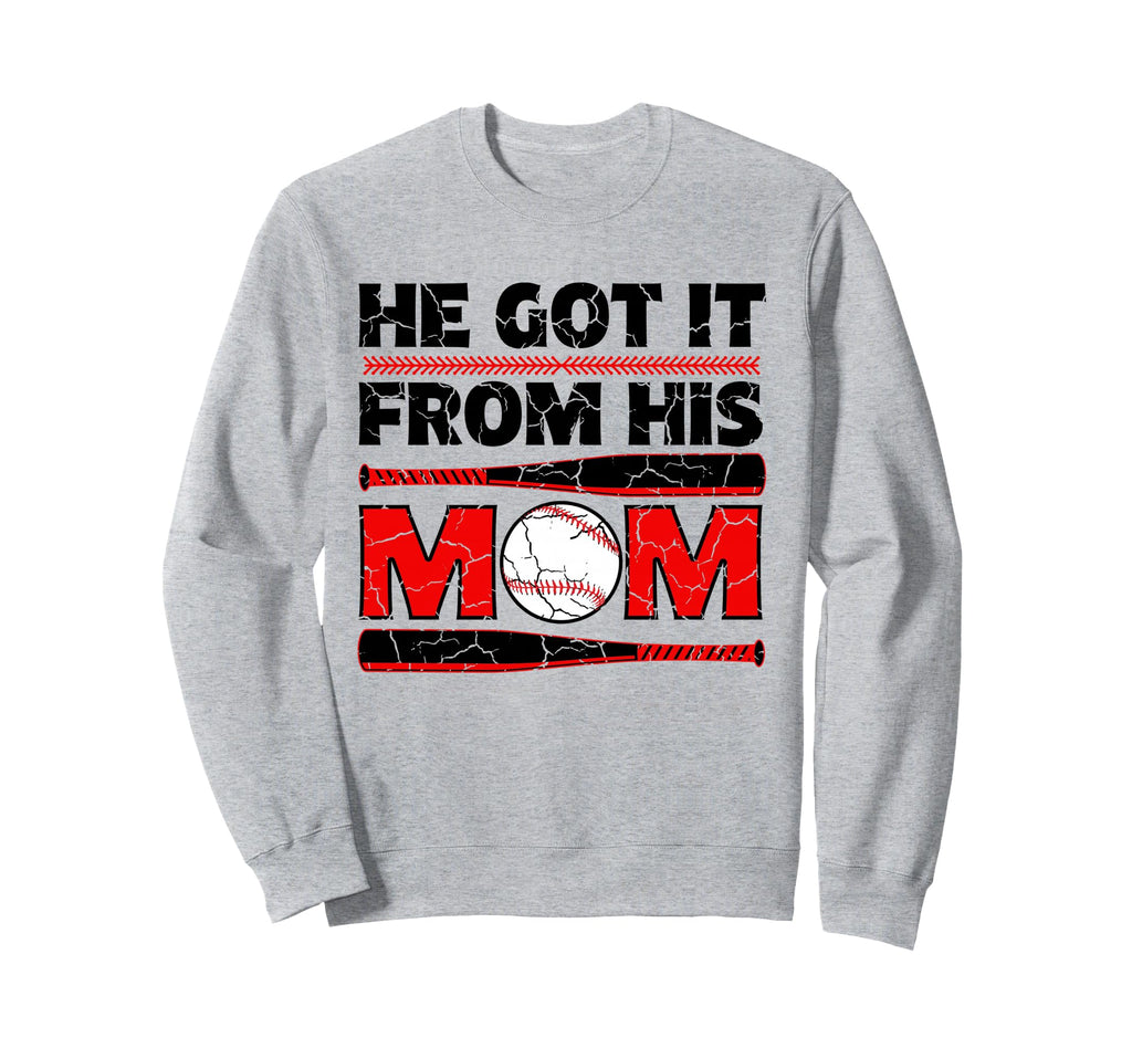 He Got It From His Mom Funny Sweatshirt - Custom Art Print for Adults - T-Shirt, Sweatshirt, Hoodie