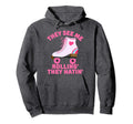 They See Me Rollin Skate Skater Roller Hoodie - Streetwear Style Men Women - T-Shirt, Sweatshirt, Hoodie