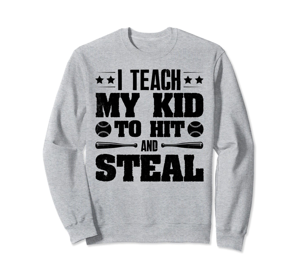 Teach Baseball Mom Dad Son Sweatshirt - Fun Novelty Design for Adults - T-Shirt, Sweatshirt, Hoodie
