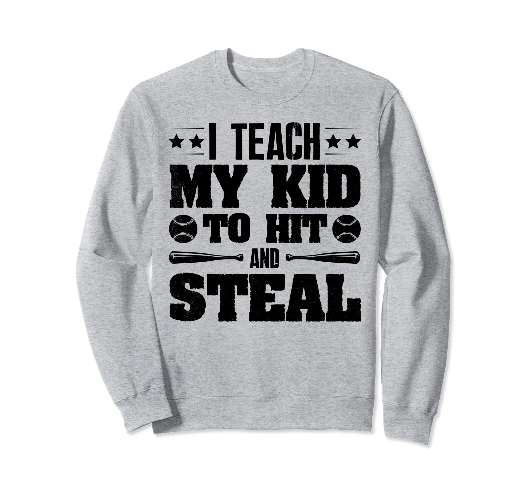 Teach Baseball Mom Dad Son Sweatshirt - Fun Novelty Design for Adults - T-Shirt, Sweatshirt, Hoodie