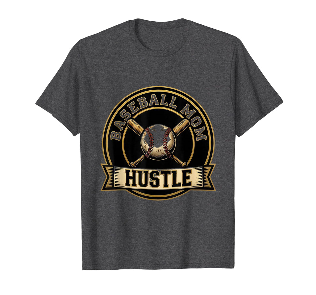 Baseball Mom Hustle Proud Sports Parent T-Shirt - Trendy Graphic Unisex - T-Shirt, Sweatshirt, Hoodie