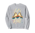 Lets Roll Roller Skate Fun Sweatshirt - Minimalist Print for Adults - T-Shirt, Sweatshirt, Hoodie