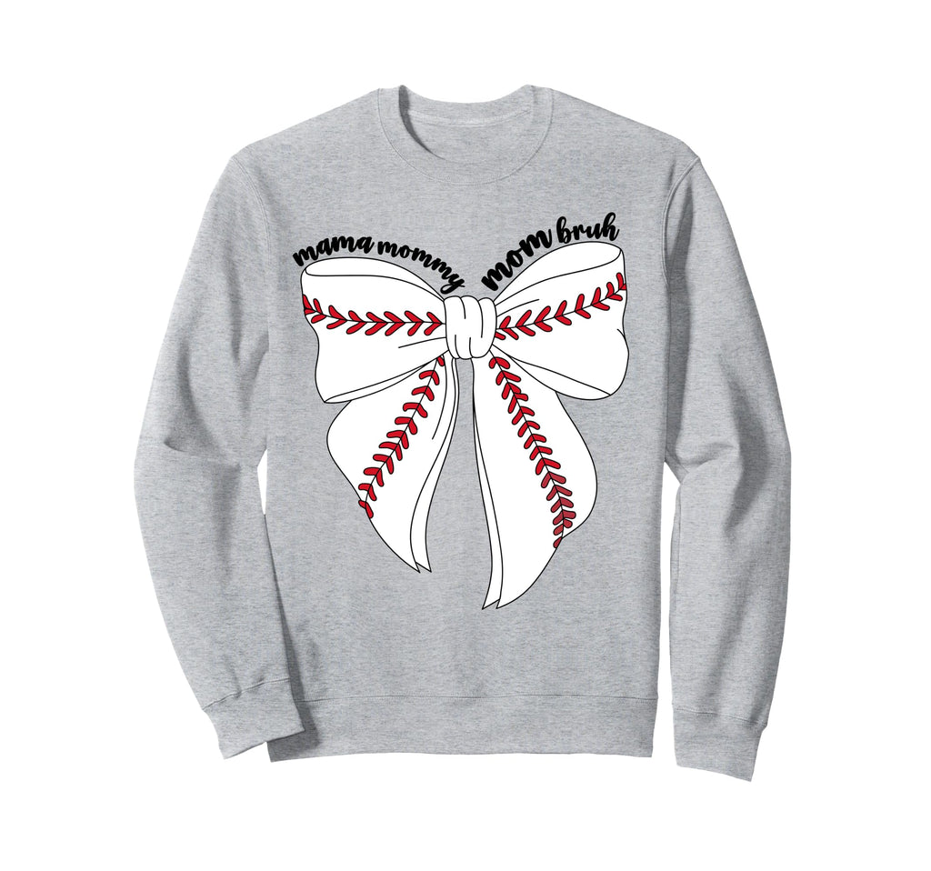Mama Mommy Mom Bruh Baseball Sweatshirt - Casual Everyday Wear Unisex - T-Shirt, Sweatshirt, Hoodie