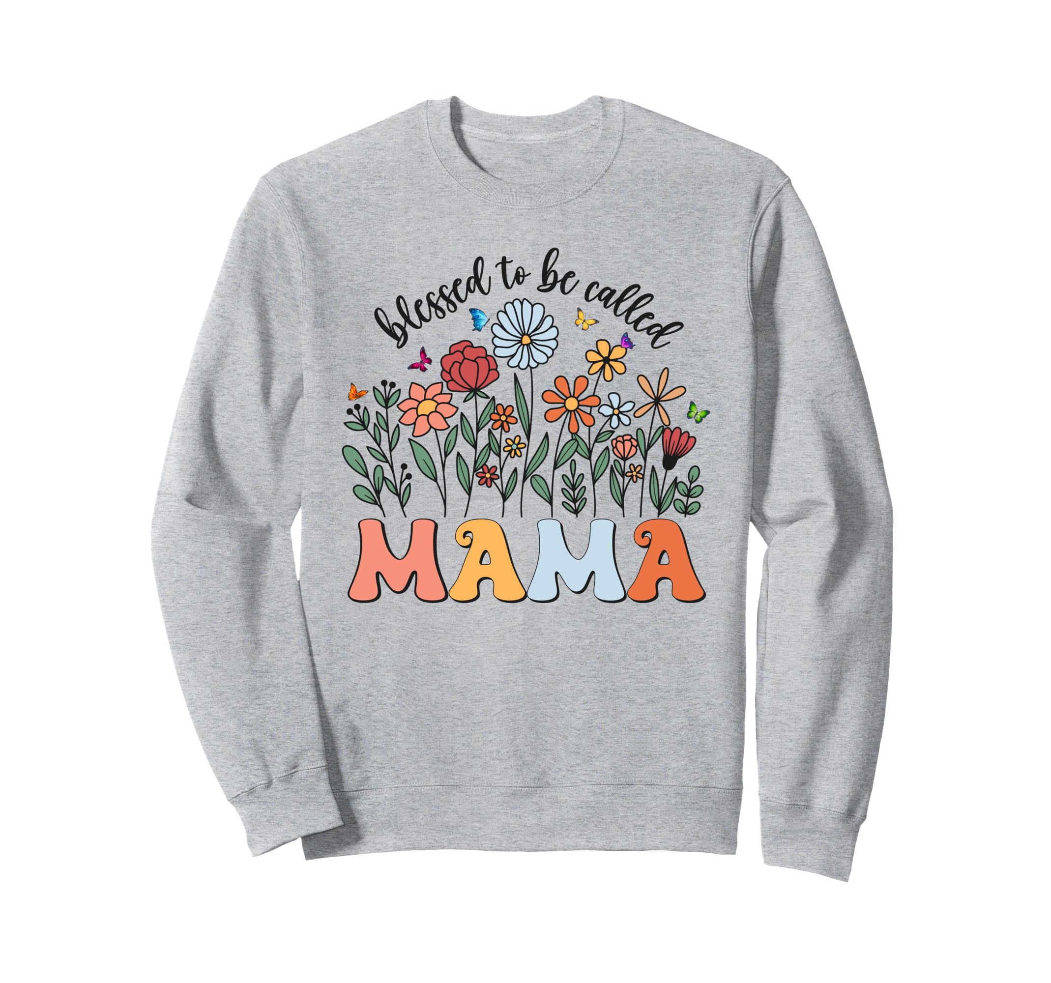 Blessed To Be Called Mama Sweatshirt - Minimalist Print Men Women - T-Shirt, Sweatshirt, Hoodie