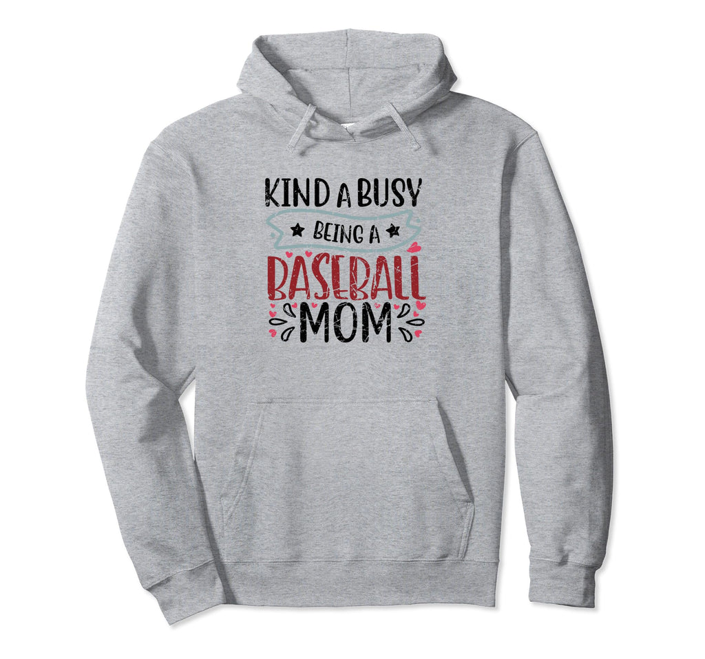Kinda Busy Being Baseball Mom Sport Hoodie - Casual Everyday Wear Unisex - T-Shirt, Sweatshirt, Hoodie