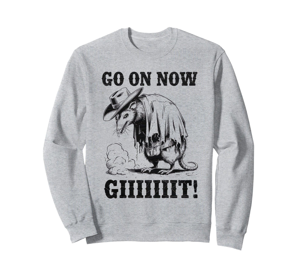 Go Now Git Cowboy Opossum Country Sweatshirt - Novelty Apparel Unisex - T-Shirt, Sweatshirt, Hoodie