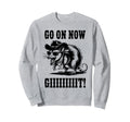 Go Now Git Cowboy Opossum Country Western Sweatshirt - Graphic Print Unisex - T-Shirt, Sweatshirt, Hoodie