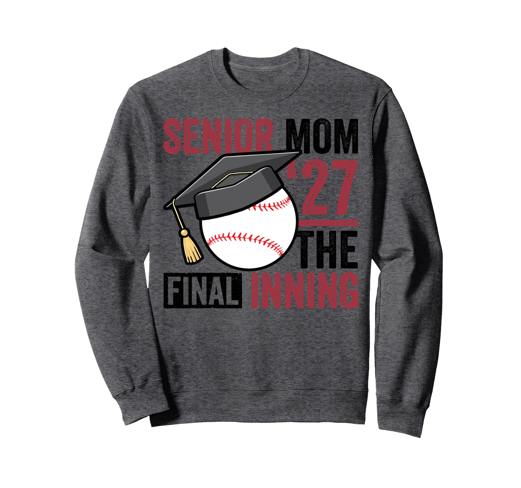 Graduation Baseball Senior Mom Sweatshirt - Aesthetic Graphic for Adults - T-Shirt, Sweatshirt, Hoodie
