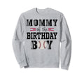 Mommy Birthday Baseball Lover Sweatshirt - Fun Novelty Design Men Women - T-Shirt, Sweatshirt, Hoodie