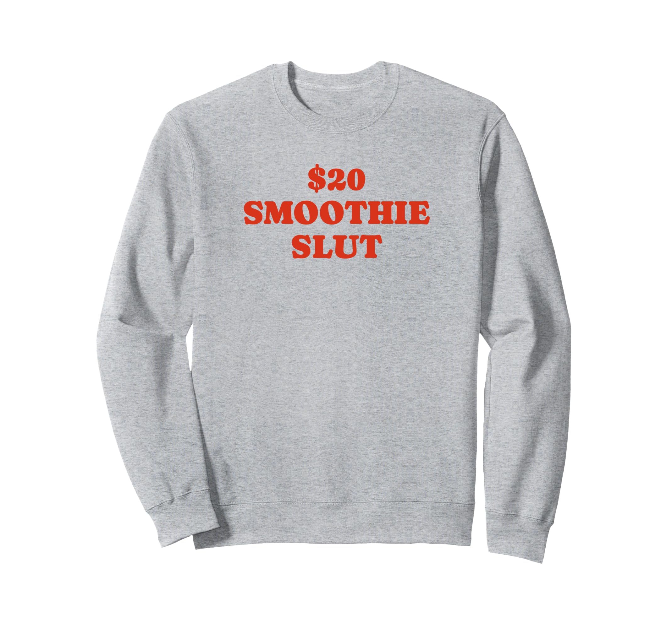 20 Smoothie Slut Funny Y2K Sweatshirt - Streetwear Style for Adults - T-Shirt, Sweatshirt, Hoodie