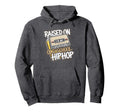 Raised Old School Hip Hop Cassette Hoodie - Streetwear Style Men Women - T-Shirt, Sweatshirt, Hoodie