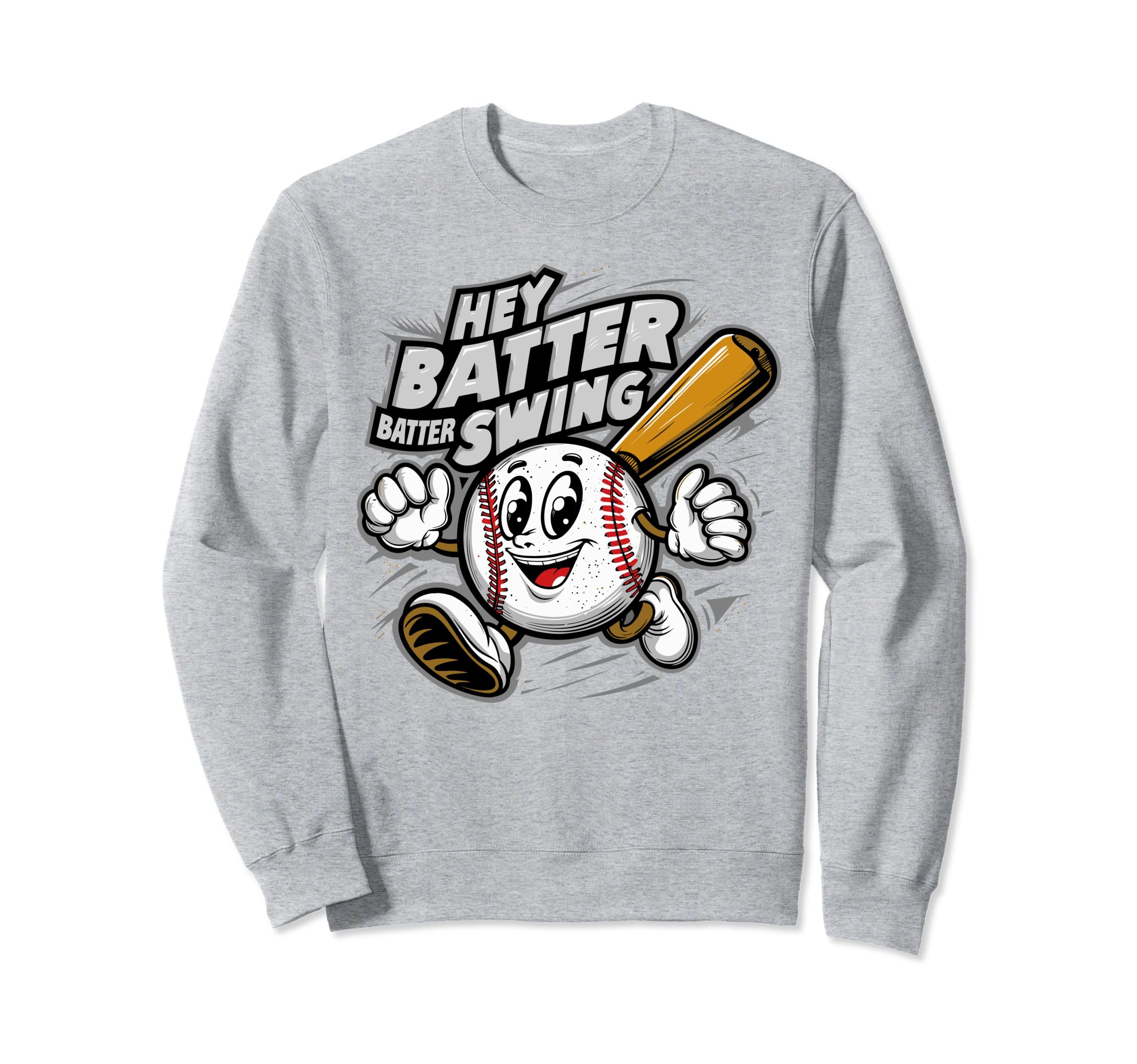 Hey Batter Batter Swing Sweatshirt - Casual Everyday Wear for Adults - T-Shirt, Sweatshirt, Hoodie