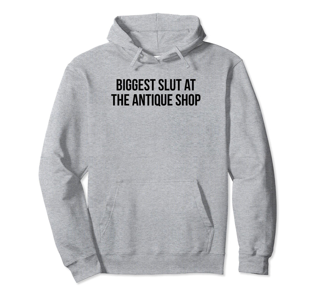 Biggest Slut Antique Shop Funny Y2K Hoodie - Custom Art Print for Adults - T-Shirt, Sweatshirt, Hoodie