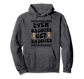 Even Baddies Get Saddies Boho Funny Hoodie - Custom Art Print for Adults - T-Shirt, Sweatshirt, Hoodie