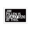 Jim Pillen Is Really Bad At This Sticker - Adult & Kids T-Shirts, Sweatshirts & Hoodies apparel design preview 1
