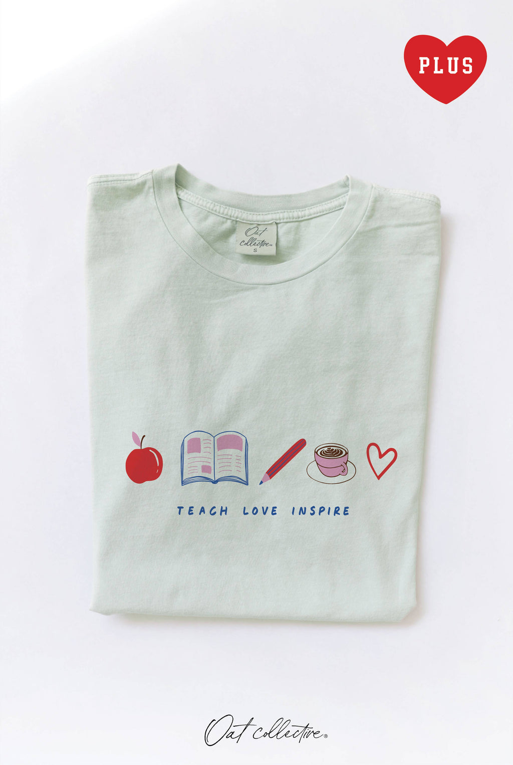 Teach Love Inspire Plus Mineral Graphic Top - Adult & Kids T-Shirts, Sweatshirts & Hoodies apparel design preview 1