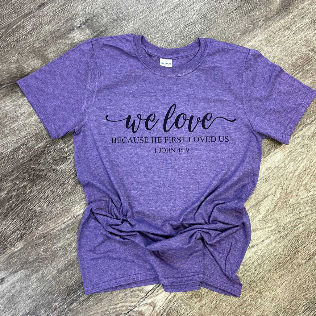 We Love Because He First Loved Us On Heather Purple - Adult & Kids T-Shirts, Sweatshirts & Hoodies apparel design preview 1