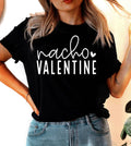 Nacho Valentine Valentine's Day Sassy Funny Gift - Adult & Kids T-Shirts, Sweatshirts & Hoodies apparel design preview 1