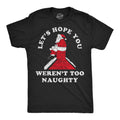 Lets Hope You Werent Too Naughty Men's - Adult & Kids T-Shirts, Sweatshirts & Hoodies apparel design preview 1