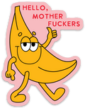 Hello Mother Fuckers Funny Banana Sticker Decal - Adult & Kids T-Shirts, Sweatshirts & Hoodies apparel design preview 1