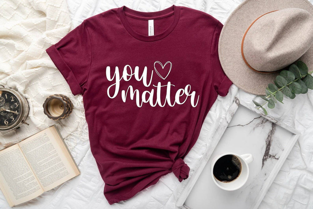 You Matter - Adult & Kids T-Shirts, Sweatshirts & Hoodies apparel design preview 1