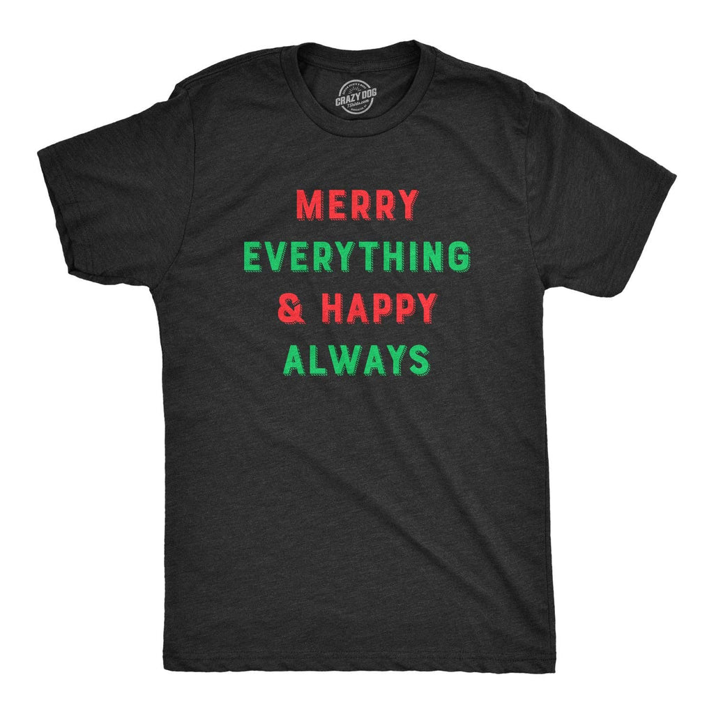 Merry Everything and Happy Always Men's - Adult & Kids T-Shirts, Sweatshirts & Hoodies apparel design preview 1