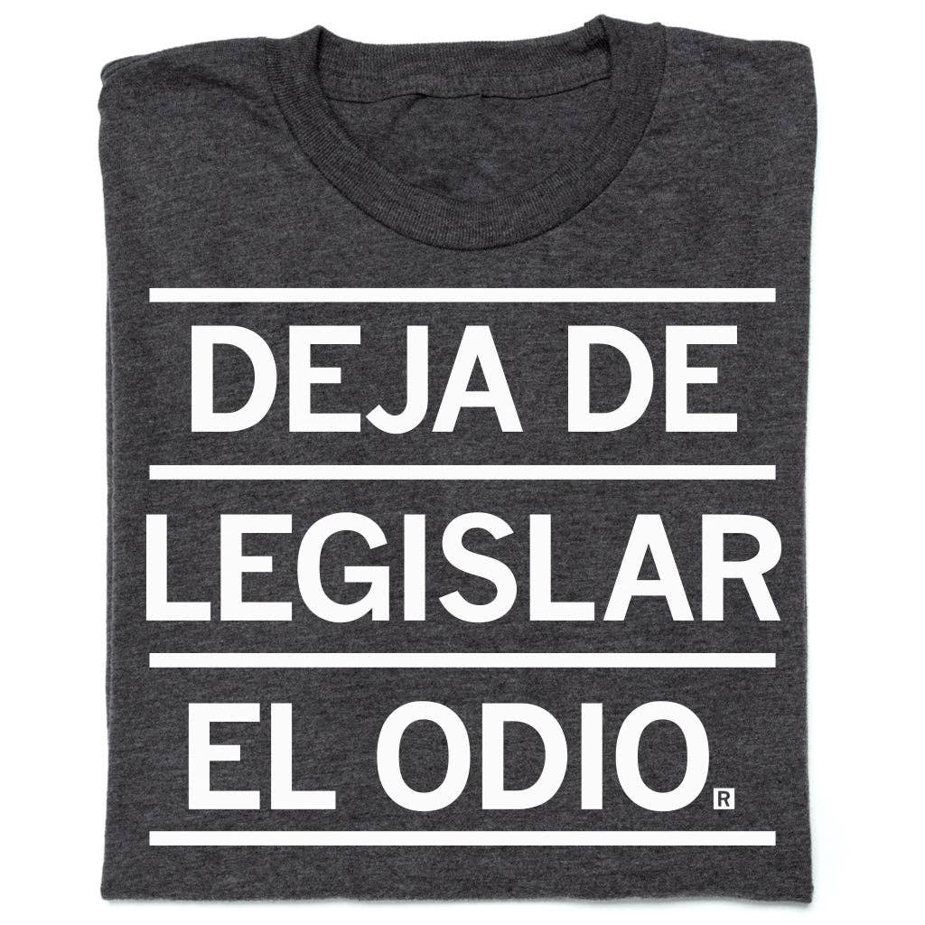 Don't Legislate Hate Spanish - Adult & Kids T-Shirts, Sweatshirts & Hoodies apparel design preview 1